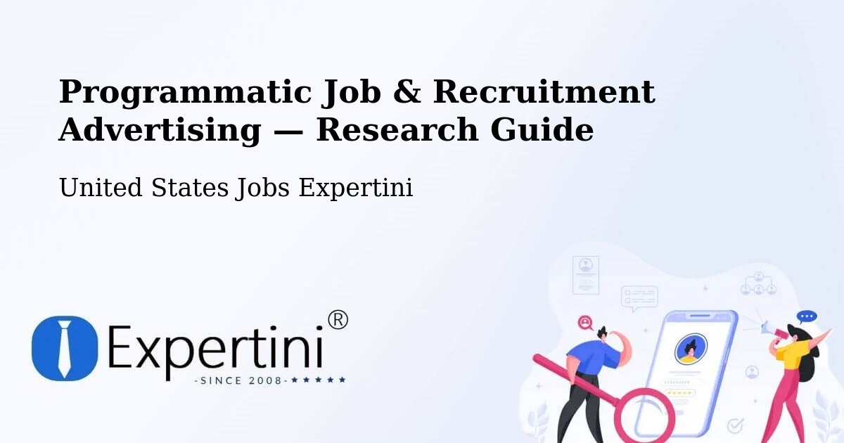 Programmatic Job & Recruitment Advertising — Research Guide – Kyle